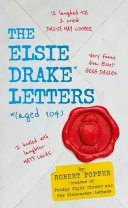 The Elsie Drake Letters (aged 104) - Elsie Drake, Robert Popper
