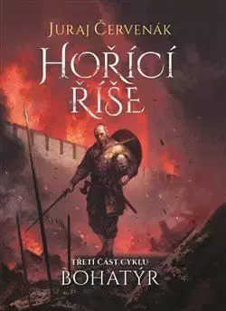 Bohatýr III: Hořící říše - Juraj Červenák
