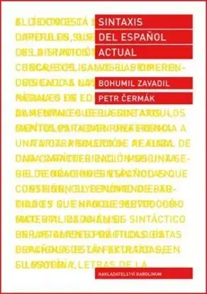 Sintaxis del espaňol actual - Petr Čermák, Bohumil Zavadil