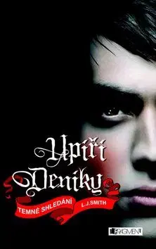 Upíří deníky Temné shledání - L. J. Smith