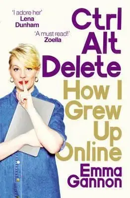 Ctrl, Alt, Delete - Emma Gannon