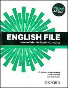 English File Intermediate Workbook without key 3rd Edition - Christina Latham-Koenig, Clive Oxenden, Paul Selingson