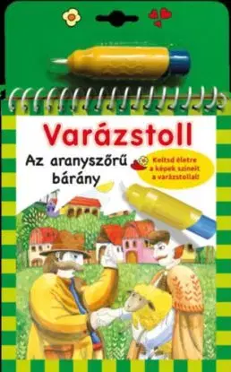 Varázstoll - Az aranyszőrű bárány - Elek Benedek