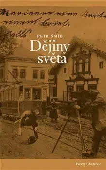 Dějiny světa - Petr Šmidl