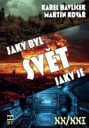 Svět, jaký byl, svět, jaký je - Karel Havlíček, Martin Kovář