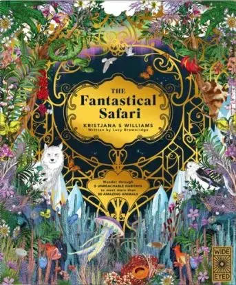 The Fantastical Safari - Lucy Brownridge