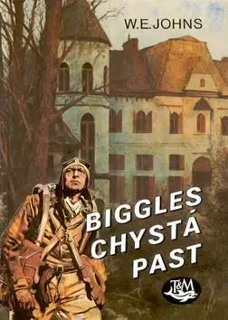 Biggles chystá past - William Earl Johns
