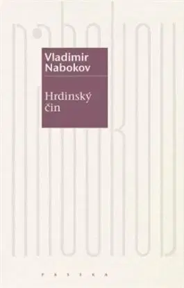 Hrdinský čin - Vladimir Nabokov