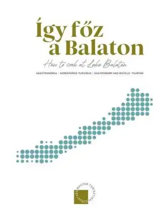 Így főz a Balaton. How to Cook at lake Balaton