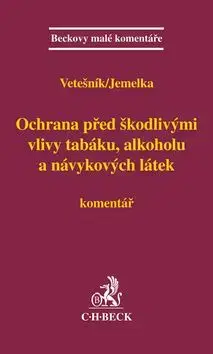 Ochrana před škodlivými vlivy tabáku, alkoholu a návykových látek - Luboš Jemelka, Pavel Vetešník