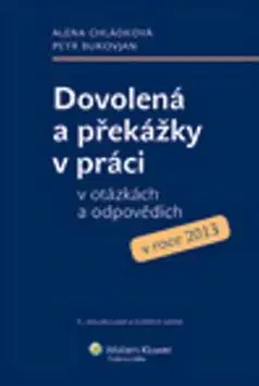 Dovolená a překážky v práci v otázkách a odpovědíc - Petr Bukovjan, Alena Chládková