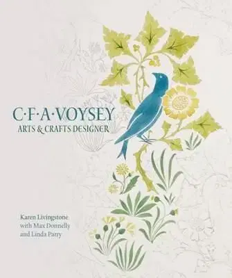 C. F. A. Voysey - Arts & Crafts Designer - Karen Livingstone