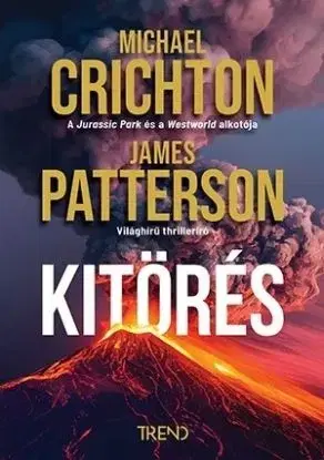 Kitörés - James Patterson, Michael Crichton