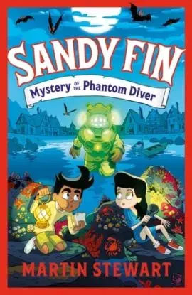 Sandy Fin: Mystery of the Phantom Diver - Martin Stewart