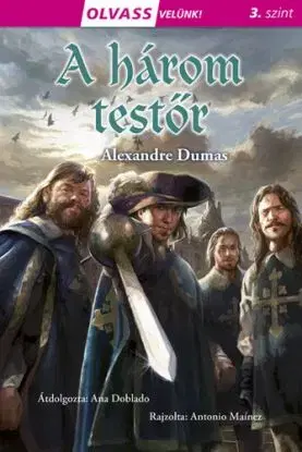 A három testőr - Olvass velünk! (3) - Alexandre Dumas