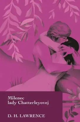 Milenec lady Chatterleyovej - D. H. Lawrence