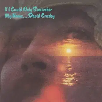 Crosby David - If I Could Only Remember My Name 2CD - David Crosby