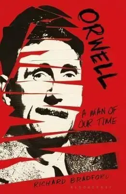 Orwell - Richard Bradford