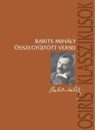 Babits Mihály összegyűjtött versei - Mihály Babits