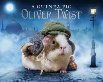 A Guinea Pig Oliver Twist - Alex Goodwin, Tess Newall