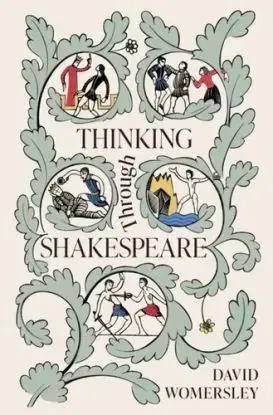 Thinking Through Shakespeare - David Womersley