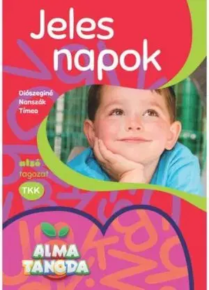 Almatanoda: Jeles napok alsó tagozat - Diószeginé Nanszák Tímea