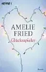 Glueckspieler - Amelie Fried