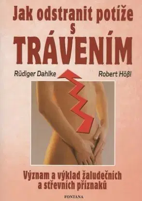 Jak odstranit potíže s trávením - Ruediger Dahlke, Robert Hößl
