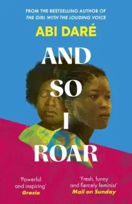 And So I Roar - Abi Dare