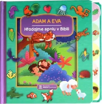 Hľadajme spolu v Biblii: Adam a Eva - Jacob Vium, Sandrine L'amour