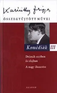 Komédiák III. - Frigyes Karinthy