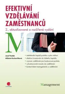 Efektivní vzdělávání zaměstnanců 2. aktualizované a rozšířené vydání - Alžbeta Kucharčíková, Josef Vodák