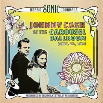 Cash Johnny - Bear's Sonic Journals: Johnny Cash At The Carousel Ballroom, April 24. 1968 2LP - Johnny Cash