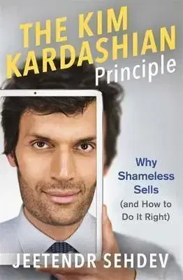 The Kim Kardashian Principle - Jeetendr Sehdev
