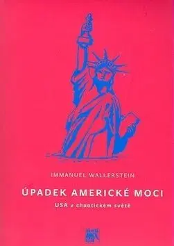 Úpadek americké moci - Wallerstein Immanuel