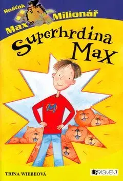 Superhrdina Max - Trina Wiebová