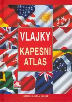 Vlajky - Kapesní atlas - Brian Johnson Barker