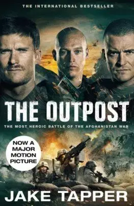 The Outpost: Now A Major Motion Picture - Jake Tapper