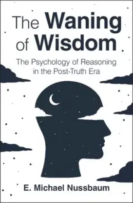 The Waning of Wisdom - E. Michael Nussbaum