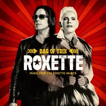Roxette - Bag Of Trix (Music From The Roxette Vaults) 3CD - Roxette