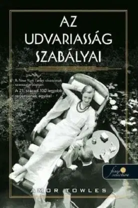 Az udvariasság szabályai - Amor Towles