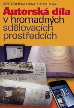 Autorská díla v hromadných sdělovacích prostředcích - Vladimír Smejkal, Adéla Vlčková