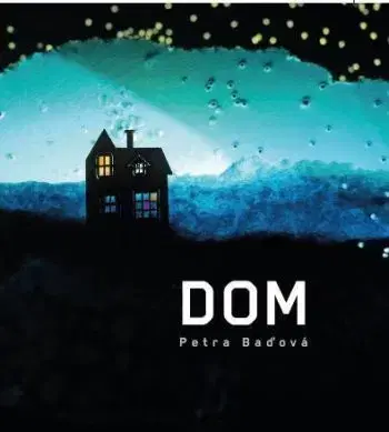 Dom - Petra Baďová