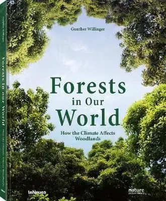 Forests in Our World - Gunther Willinger