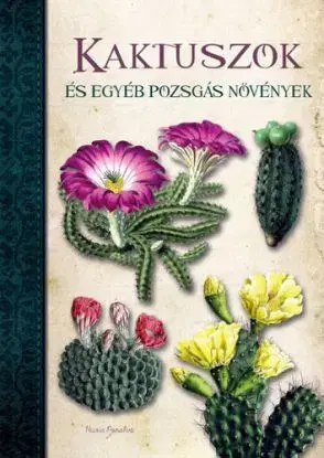 Kaktuszok és egyéb pozsgás növények - Nuria Penalva