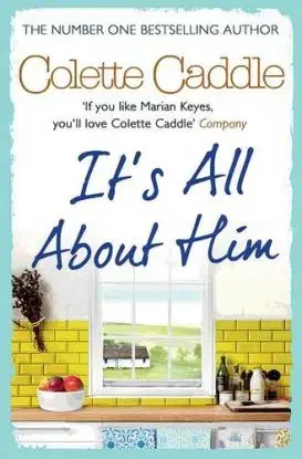 It's All About Him - Colette Caddle