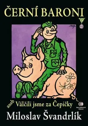 Černí baroni aneb Válčili jsme za Čepičky - 3.vydání - Miloslav Švandrlík