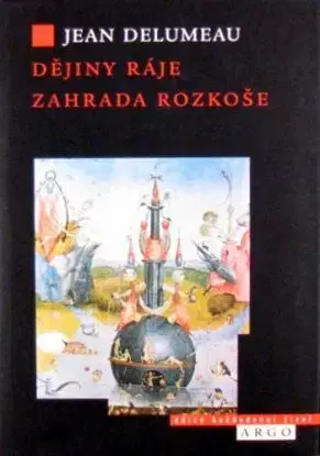 Dějiny ráje Zahrada rozkoše - Jean Delumeau