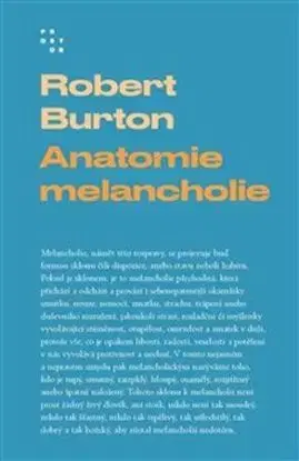 Anatomie melancholie - Robert Burton