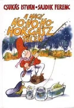 Nagy ho-ho-ho-horgasz tel